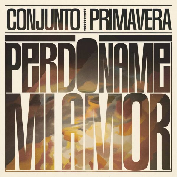 Conjunto Primavera - Perdoname Mi Amor