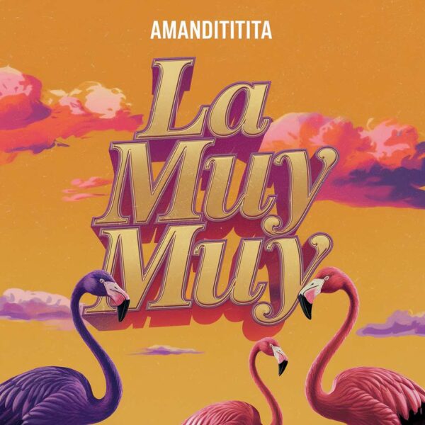 Amandititita - La Muy Muy