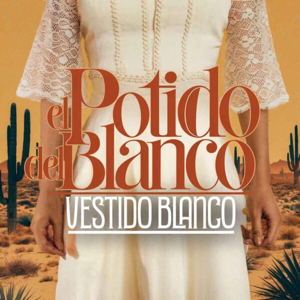 El Poder Del Norte - Vestido Blanco