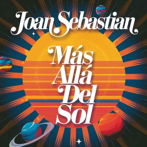 Joan Sebastian - Mas Alla Del Sol
