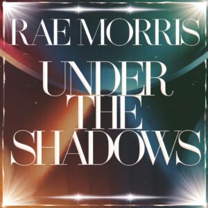SF1114992 – Rae Morris – Under The Shadows