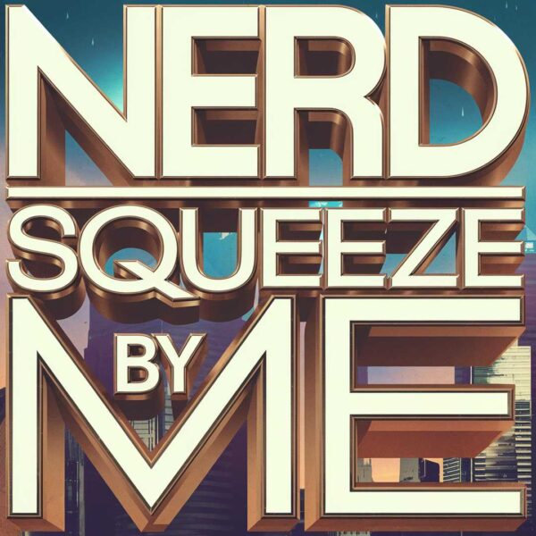 NERD - Squeeze Me