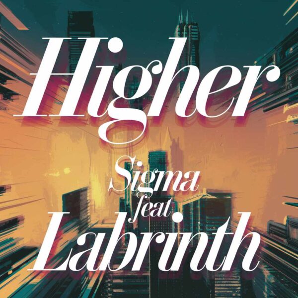 Sigma - Higher
