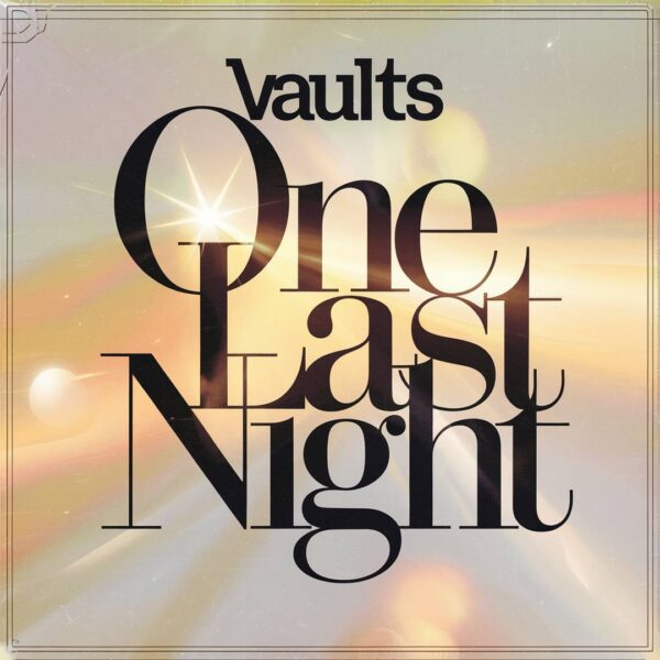 Vaults - One Last Night