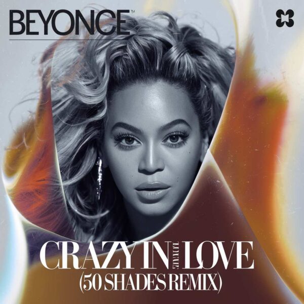 Beyonce - Crazy In Love (50 Shades Remix)