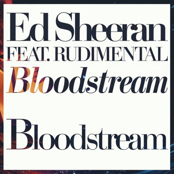 Ed Sheeran - Bloodstream