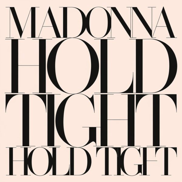 Madonna - Hold Tight