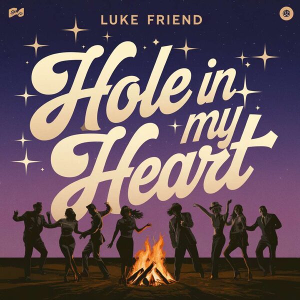 Luke Friend - Hole In My Heart
