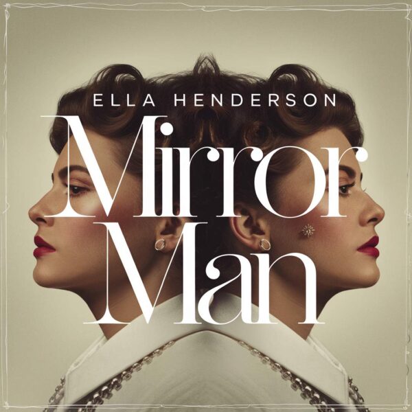Ella Henderson - Mirror Man
