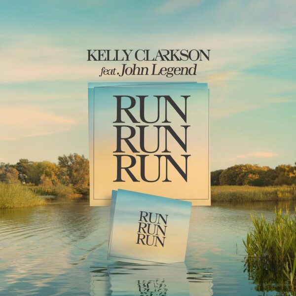 Kelly Clarkson - Run Run Run