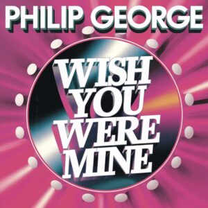 SF1115113 – Philip George – Wish You Were Mine