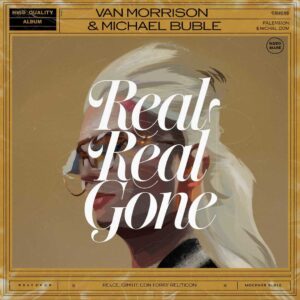 SF1115115 – Van Morrison & Michael Buble – Real Real Gone
