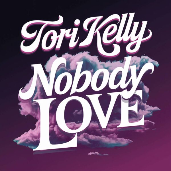 Tori Kelly - Nobody Love