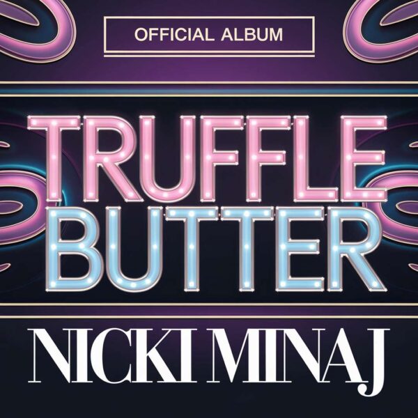 Nicki Minaj - Truffle Butter