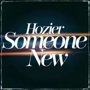 SF1115125 – Hozier – Someone New