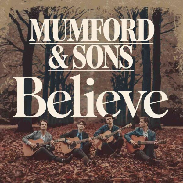 Mumford & Sons - Believe