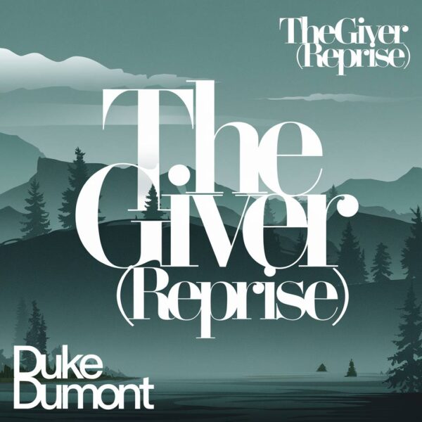 Duke Dumont - The Giver (Reprise)