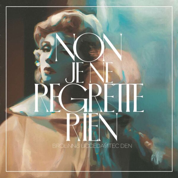 Edith Piaf - Non Je Ne Regrette Rien