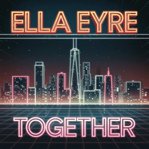 Ella Eyre - Together