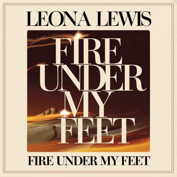 Leona Lewis - Fire Under My Feet