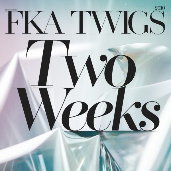 FKA Twigs - Two Weeks