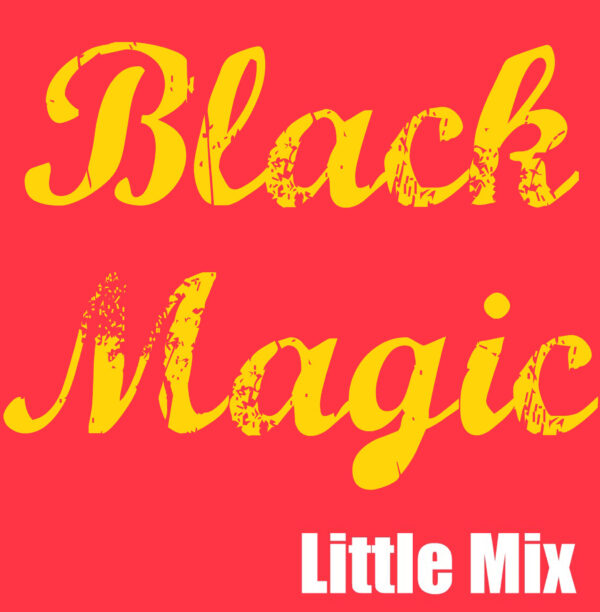 Little Mix - Black Magic