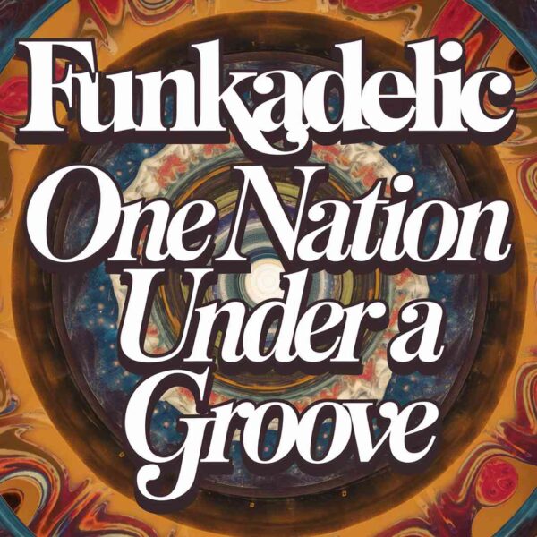 Funkadelic - One Nation Under A Groove