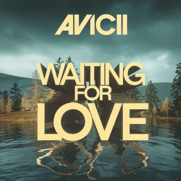 Avicii - Waiting For Love
