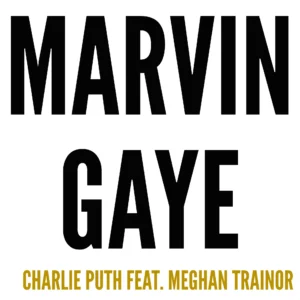 SF1115293-Charlie-Puth-Feat.-Meghan-Trainor-Marvin-Gaye