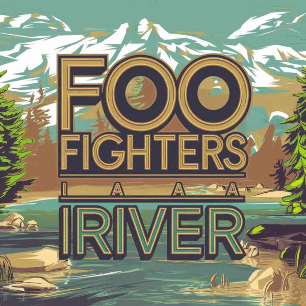 Foo Fighters - I Am A River