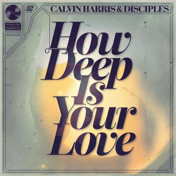 Calvin Harris - How Deep Is Your Love