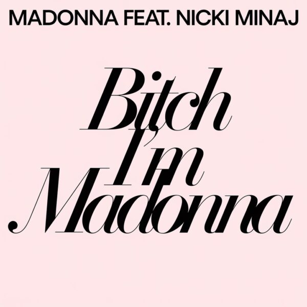Madonna - Bitch I'm Madonna
