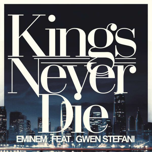 Eminem - Kings Never Die