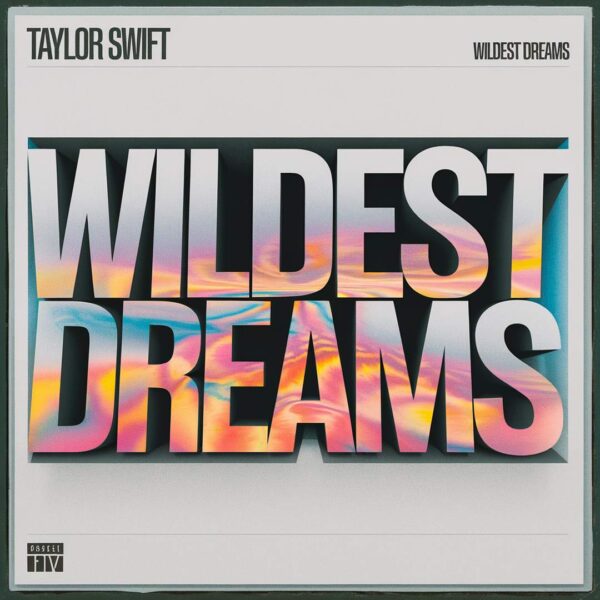 Taylor Swift - Wildest Dreams