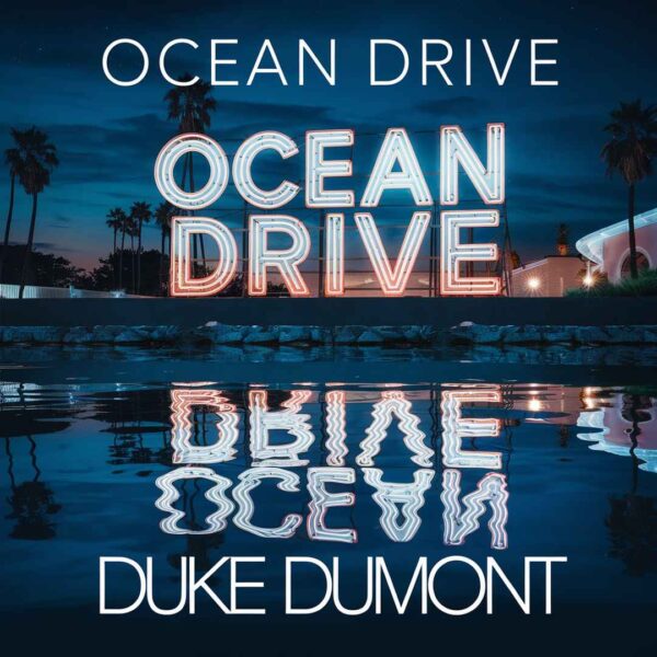 Duke Dumont - Ocean Drive