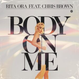 SF1115408 – Rita Ora Feat. Chris Brown – Body On Me