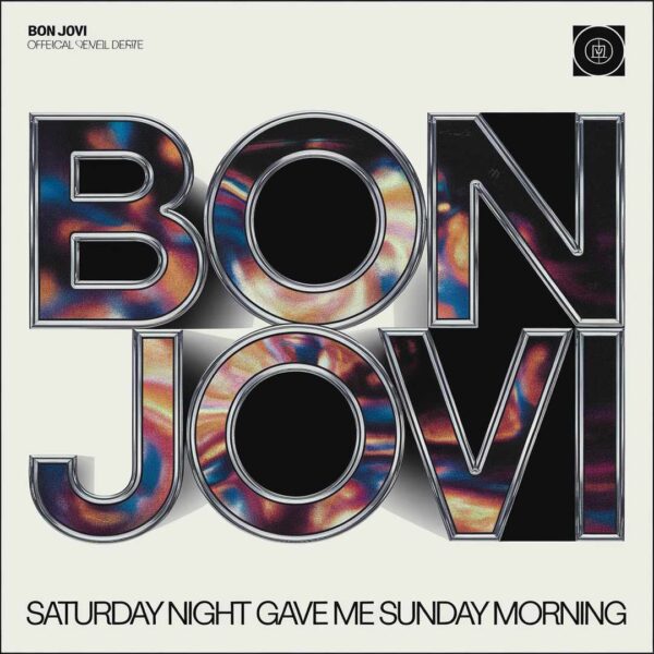 Bon Jovi - Saturday Night Gave Me Sunday Morning