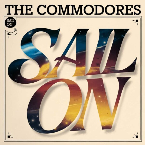 The Commodores - Sail On