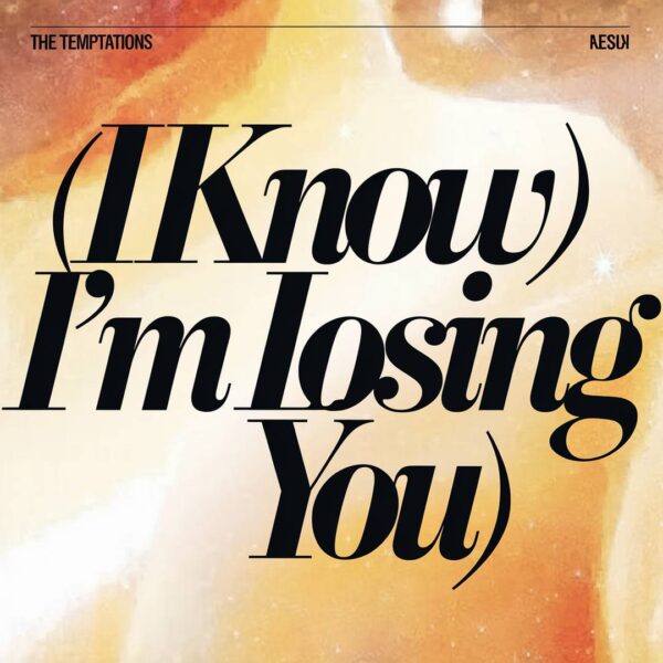 The Temptations - (I Know) I'm Losing You