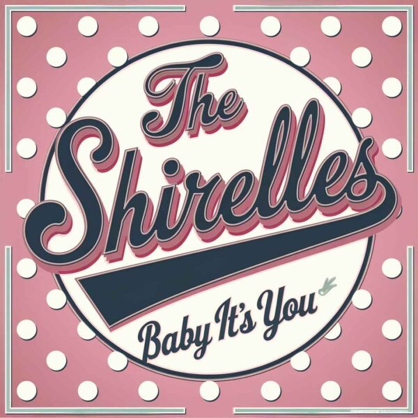 The Shirelles - Baby It's You