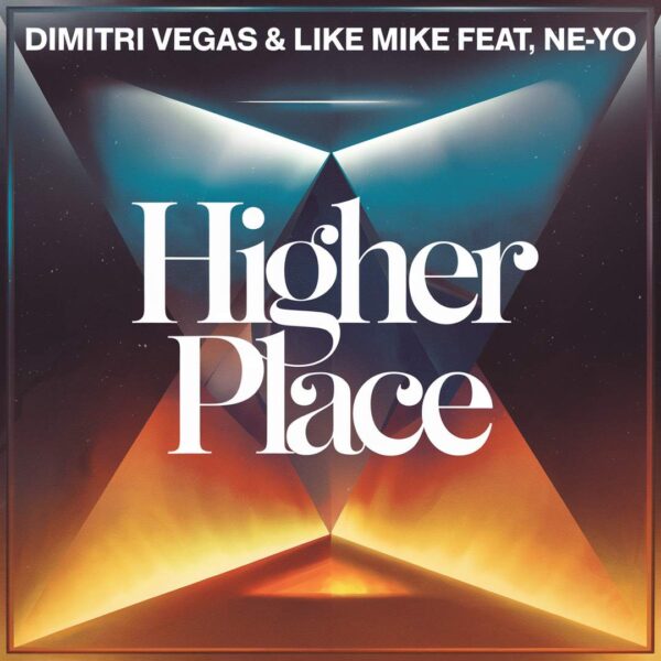 Dimitri Vegas & Like Mike - Higher Place