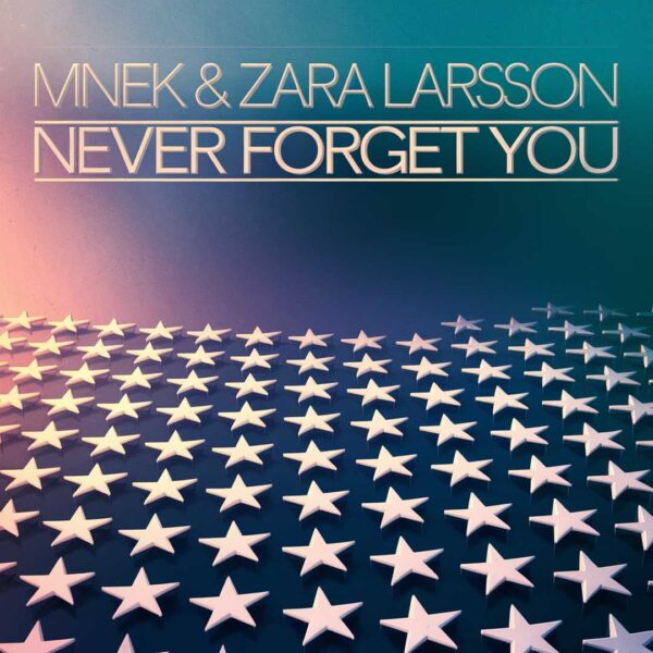 MNEK - Never Forget You
