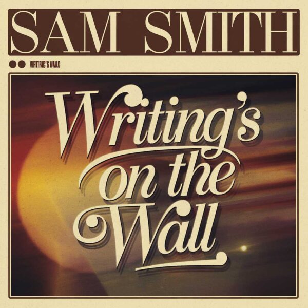 Sam Smith - Writing's On The Wall