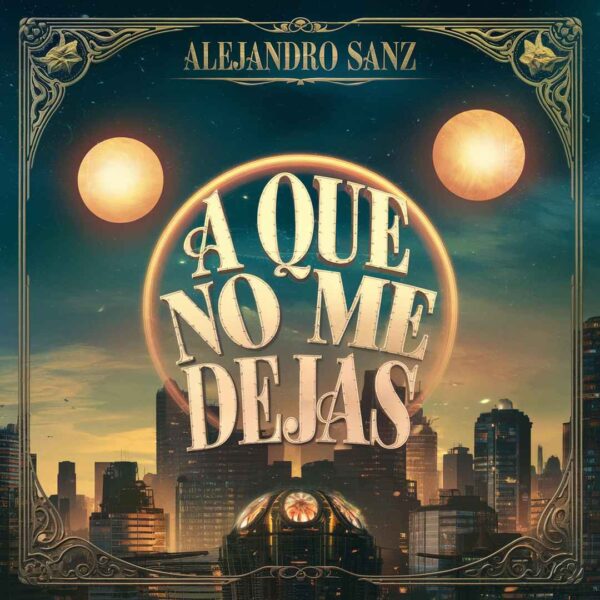 Alejandro Sanz - A Que No Me Dejas