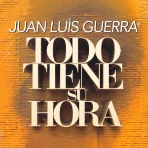 SF1115600 – Juan Luis Guerra – Todo Tiene Su Hora