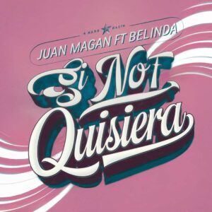 SF1115602 – Juan Magan ft Belinda – Si No Te Quisiera