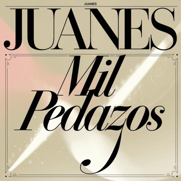 Juanes - Mil Pedazos