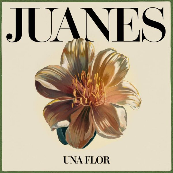 Juanes - Una Flor