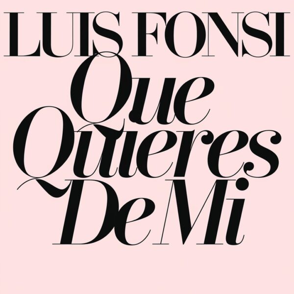 Luis Fonsi - Que Quieres De Mi