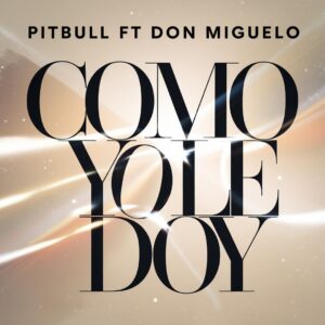 SF1115622 – Pitbull ft Don Miguelo – Como Yo Le Doy